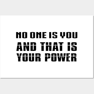 no one is you and that is your power Posters and Art